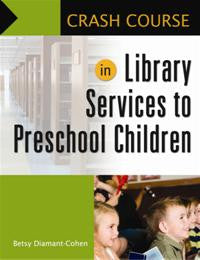 Crash Course in Library Services to Preschool Children<em>(Crash Course)</em>-Paperback-Libraries Unlimited-The Library Marketplace
