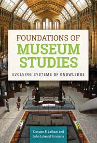 Foundations of Museum Studies: Evolving Systems of Knowledge-Paperback-Libraries Unlimited-The Library Marketplace