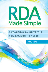 RDA Made Simple: A Practical Guide to the New Cataloging Rules-Paperback-Libraries Unlimited-The Library Marketplace