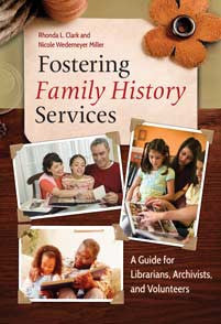 Fostering Family History Services: A Guide for Librarians, Archivists, and Volunteers-Paperback-Libraries Unlimited-The Library Marketplace