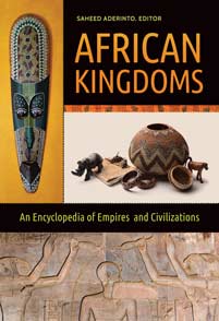 African Kingdoms: An Encyclopedia of Empires and Civilizations-Hardcover-ABC-CLIO-The Library Marketplace