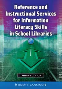 Reference and Instructional Services for Information Literacy Skills in School Libraries, 3/e-Paperback-Libraries Unlimited-The Library Marketplace