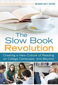 The Slow Book Revolution: Creating a New Culture of Reading on College Campuses and Beyond-Paperback-Libraries Unlimited-The Library Marketplace