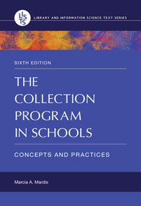 The Collection Program in Schools: Concepts and Practices, 6/e-Paperback-Libraries Unlimited-The Library Marketplace