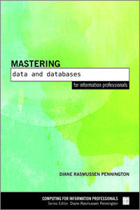 Mastering Data and Databases for Information Professionals-Paperback-Facet Publishing UK-The Library Marketplace