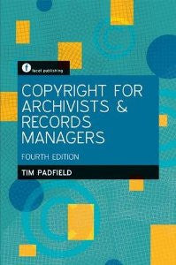 Copyright for Archivists and Records Managers-Paperback-Facet Publishing UK-The Library Marketplace