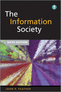 The Information Society: A Study of Continuity and Change, 6/e