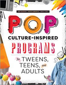 Pop Culture-Inspired Programs for Tweens, Teens, and Adults-Paperback-ALA Editions-The Library Marketplace