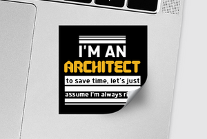 I'm an Architect - Sticker