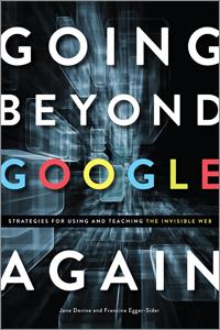 Going Beyond Google Again: Strategies for Using and Teaching the Invisible Web-Paperback-ALA Neal-Schuman-The Library Marketplace