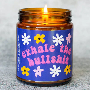 Exhale the Bullshit Candle - Funny Candle, Soy Candle