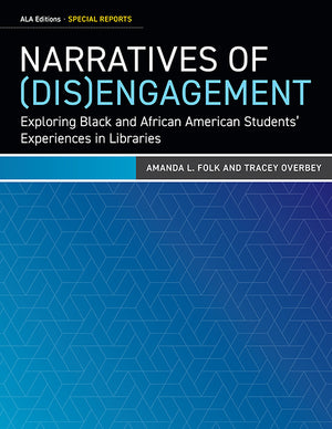 Copy of Narratives of (Dis)Enfranchisement: Reckoning with the History of Libraries and the Black and African American Experience