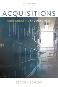 Acquisitions: Core Concepts and Practices, Second Edition-Paperback-ALA Neal-Schuman-The Library Marketplace