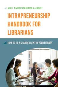 Intrapreneurship Handbook for Librarians: How to Be a Change Agent in Your Library-Paperback-Libraries Unlimited-The Library Marketplace