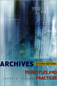Archives: Principles and Practices, 2/e-Paperback-ALA Neal-Schuman-The Library Marketplace