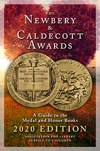 The Newbery and Caldecott Awards: A Guide to the Medal and Honor Books, 2020 Edition