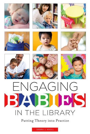 Engaging Babies in the Library: Putting Theory into Practice
