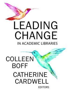 Leading Change in Academic Libraries