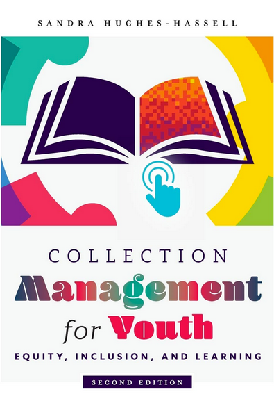 Collection Management for Youth: Equity, Inclusion, and Learning, Second Edition