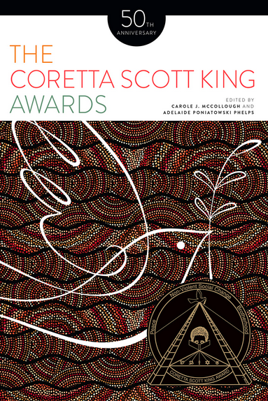 The Coretta Scott King Awards: 50th Anniversary