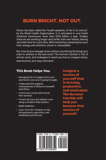 The Burnout Gamble: Achieve More by Beating Burnout and Building Resilience