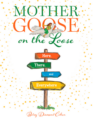 Mother Goose on the Loose—Here, There, and Everywhere