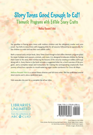 Story Times Good Enough to Eat: Thematic Programs with Edible Story Crafts