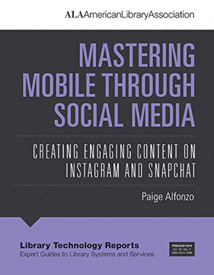 Mastering Mobile through Social Media: Creating Engaging Content on Instagram and Snapchat