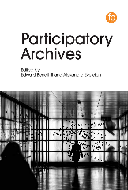 Participatory Archives: Theory and Practice