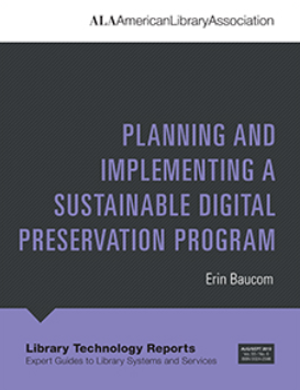 Planning and Implementing a Sustainable Digital Preservation Program