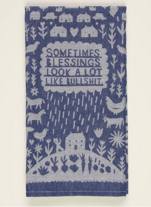 Sometimes Blessings Look A Lot Like Bullshit Dish Towel