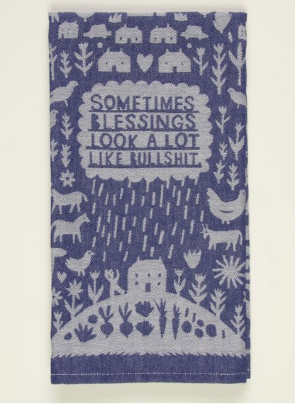 Sometimes Blessings Look A Lot Like Bullshit Dish Towel