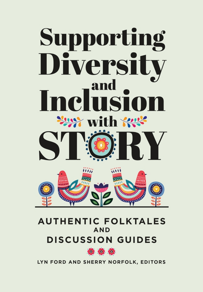 Supporting Diversity and Inclusion with Story: Authentic Folktales and Discussion Guides