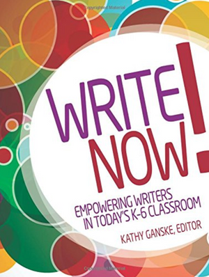 Write Now: Empowering Writers in Today's K-6 Classroom