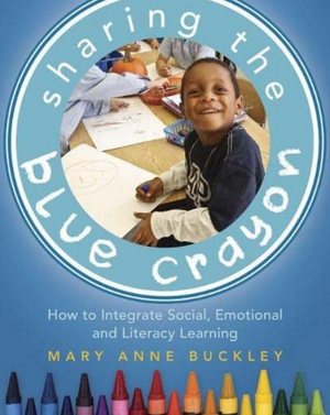 Sharing the Blue Crayon: How to Integrate Social, Emotional, and Literacy Learning