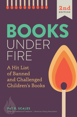 Books under Fire: A Hit List of Banned and Challenged Children's Books, Second Edition