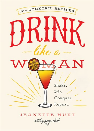 Drink Like a Women Cocktail Recipe Book