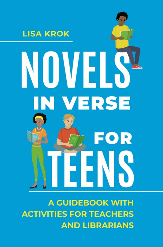 Novels in Verse for Teens: A Guidebook with Activities for Teachers and Librarians