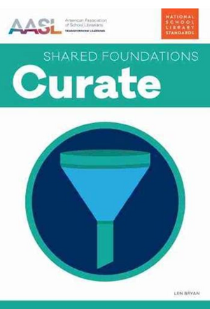 Curate (AASL Shared Foundations Series)