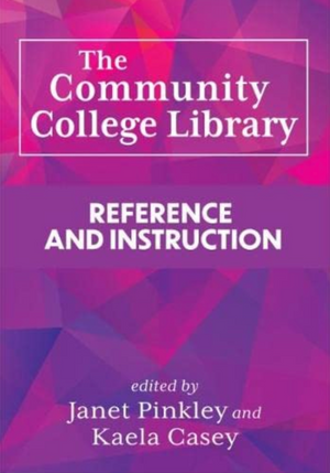 The Community College Library: Reference and Instruction