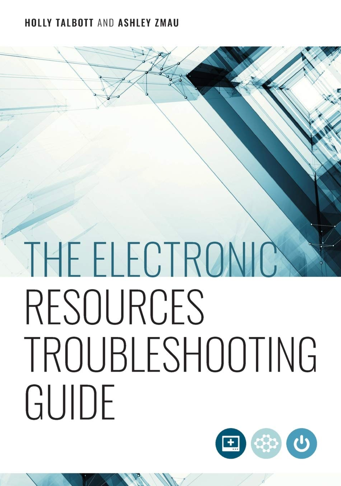 The Electronic Resources Troubleshooting Guide