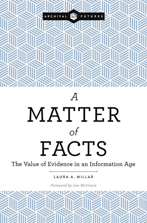 A Matter of Facts: The Value of Evidence in an Information Age