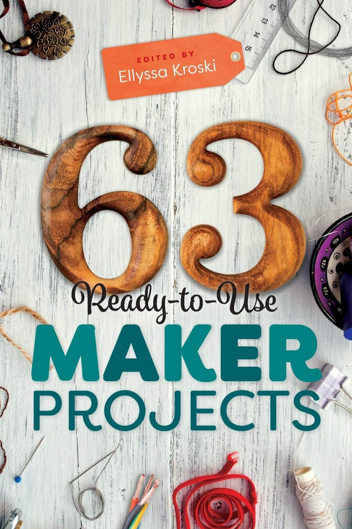 63 Ready-to-Use Maker Projects