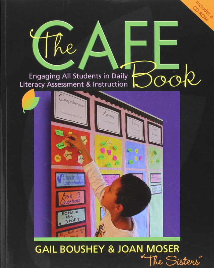 The CAFE Book: Engaging all students in daily literacy assessment and instruction