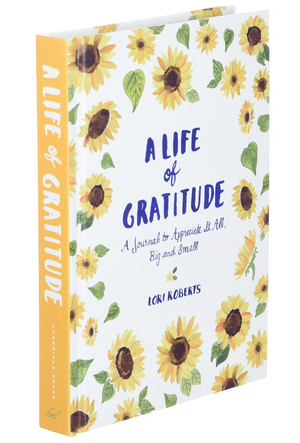 A Life of Gratitude: A Journal to Appreciate It All, Big and Small (Guided Journal)