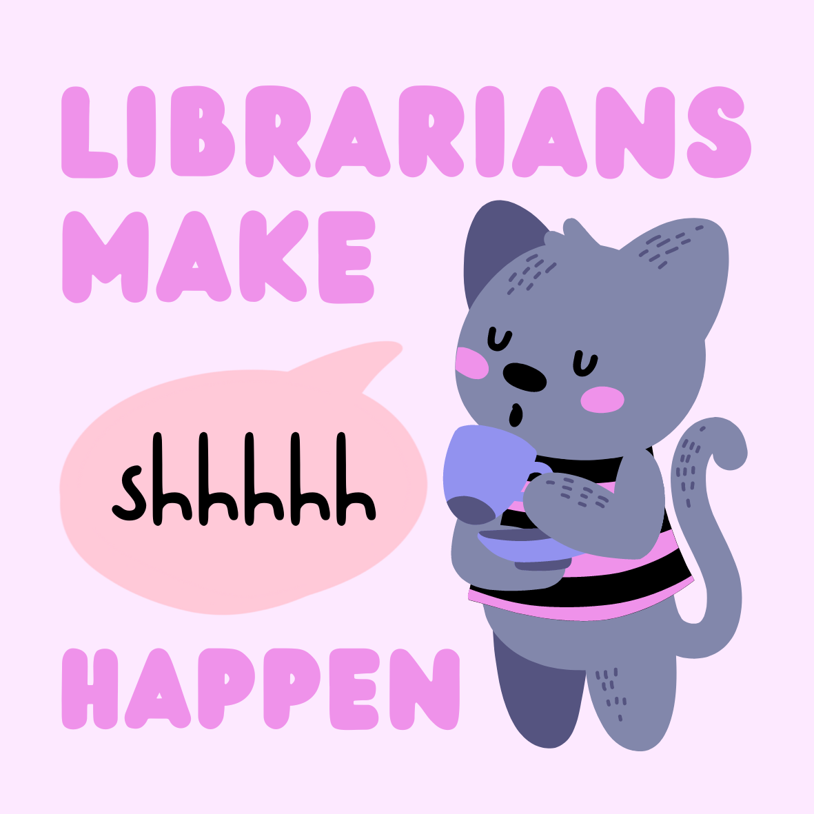 Shhhh Library Sign Librarians Make Shhh Happen – The Library Marketplace