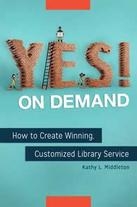 Yes! on Demand: How to Create Winning, Customized Library Service-Paperback-Libraries Unlimited-The Library Marketplace