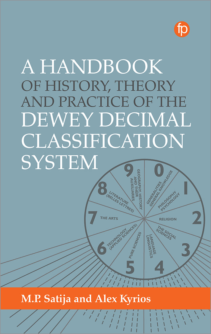 A Handbook of History, Theory and Practice of the Dewey Decimal Classification System