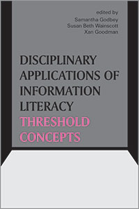 Disciplinary Applications of Information Literacy Threshold Concepts-Paperback-ACRL-The Library Marketplace