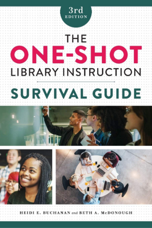 The One-Shot Library Instruction Survival Guide, Third Edition